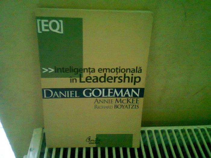 INTELIGENTA EMOTIONALA IN LEADERSHIP - DANIEL GOLEMAN