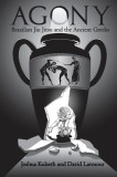 Agony: Brazilian Jiu Jitsu &amp; the Ancient Greeks