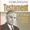 Testament. Cred In Izbanda Limbii Romane - Nicolae Corlateanu