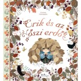 Erik &eacute;s az őszi erdő - Corinne Giampaglia