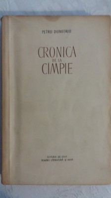 myh 546s - PETRU DUMITRIU - CRONICA DE LA CIMPIE - ED 1955 foto