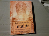 INTUITIA - CALEA SPRE INTELEPCIUNEA INTERIOARA - PATRICIA EINSTEIN 1999,198 P
