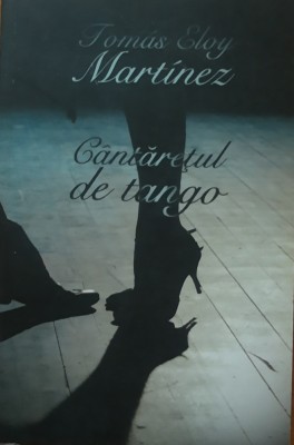 CANTARETUL DE TANGO - TOMAS ELOY MARTINEZ (2009) foto