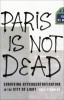 Paris Is Not Dead: Surviving Hypergentrification in the City of Light