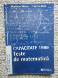 CAPACITATE 1999 TESTE DE MATEMATICA - Stoica, Banu