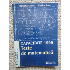 CAPACITATE 1999 TESTE DE MATEMATICA - Stoica, Banu