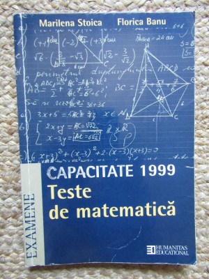 CAPACITATE 1999 TESTE DE MATEMATICA - Stoica, Banu foto