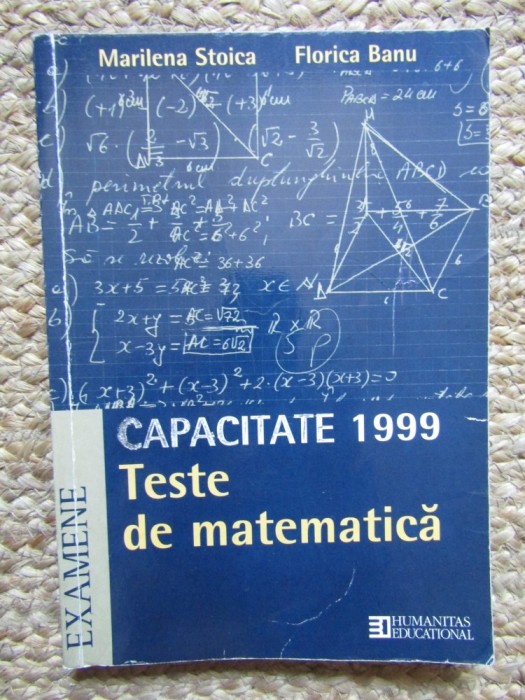 CAPACITATE 1999 TESTE DE MATEMATICA - Stoica, Banu