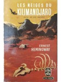 Ernest Hemingway - Les neiges du Kilimandjaro (Editia: 1946)