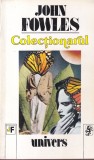 Roman Colectionarul de John Fowles - Editura Univers, Brosata, 1993, 366 pagini, 13x20 cm, Limba romana