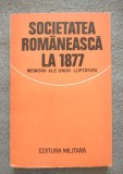 Valeriu R&icirc;peanu (ed.) - Societatea rom&acirc;nească la 1877 memorii ale unor luptători