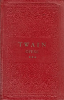 Mark Twain - Nuvele, schițe, pamflete ( Opere, vol. III ) foto