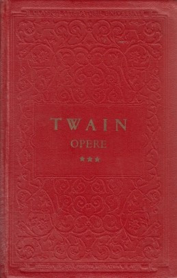 Mark Twain - Nuvele, schițe, pamflete ( Opere, vol. III )