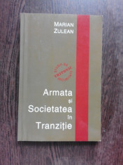 ARMATA SI SOCIETATEA IN TRANZITIE - MARIAN ZULEAN foto