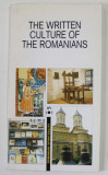 THE WRITTEN CULTURE OF THE ROMANIANS , 1996, PLIANT DE PREZENTARE