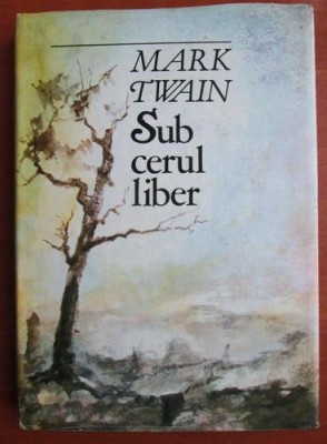 Mark Twain - Sub cerul liber foto