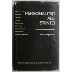 Personalitati ale stiintei Mic dictionar (lipsa supracoperta)