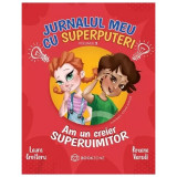Cumpara ieftin Jurnalul Meu Cu Superputeri Vol. 2, Laura Croitoru, Roxana Varadi - Editura Bookzone