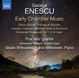 George Enescu: Early Chamber Music | Fine Arts Quartet, Alexander Bickard, Gisele Witkowki, Fabio Witkowki