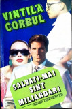 Salvati-ma! Sunt miliardar!-Vintila Corbul