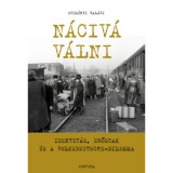 N&aacute;civ&aacute; v&aacute;lni - Identit&aacute;s, erőszak &eacute;s a Volksdeutsche-dilemma - Szel&eacute;nyi Bal&aacute;zs