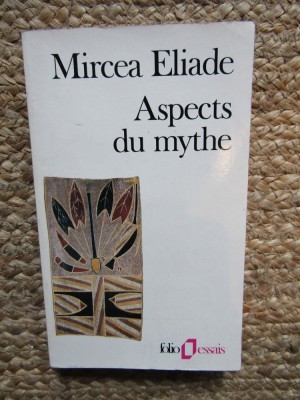 Mircea Eliade - Aspects du Mythe foto