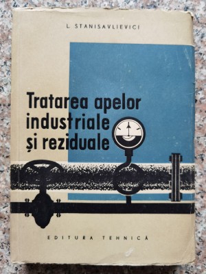 Tratarea Apelor Industriale Si Reziduale - L.stanisavlievici , A273 foto