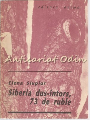 Elena Siupiur - Siberia dus-&icirc;ntors, 73 de ruble