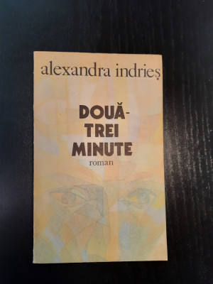 Alexandra Indries - Doua-Trei Minute foto