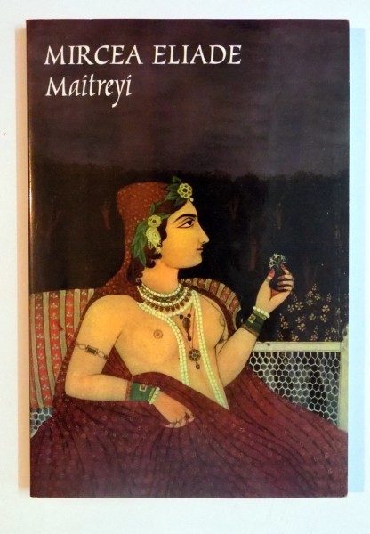 MAITREYI de MIRCEA ELIADE , 2006