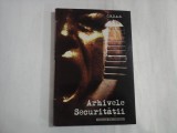 ARHIVELE SECURITATII - Consiliul national pentru studierea arhivelor securitatii