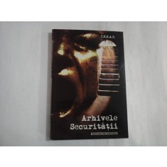 ARHIVELE SECURITATII - Consiliul national pentru studierea arhivelor securitatii
