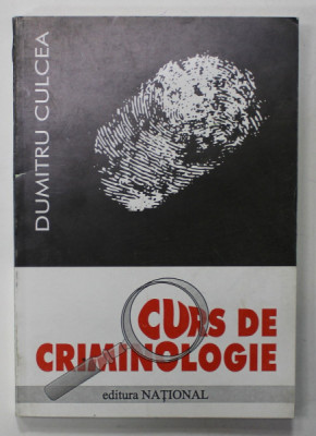 CURS DE CRIMINOLOGIE de DUMITRU CULCEA , 2001 foto