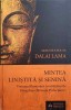 MINTEA LINISTITA SI SENINA. VIZIUNEA ILUMINARII IN INVATATURILE DZOGCHEN (MAREATA PERFECTIUNE)-SANCTITATEA -246622
