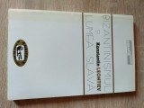 Konstantin Leontiev - Bizantinismul si lumea slava (Editura Anastasia, 1999)