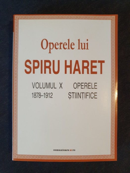 Spiru Haret &ndash; Operele X. Operele ştiinţifice 1878&ndash;1912