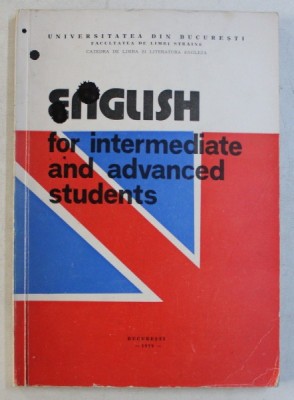 ENGLISH FOR INTERMEDIATE AND ADVANCED STUDENTS , coordonator SANDA RETINSCHI , 1979 foto
