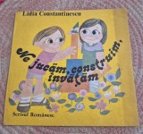 Ne jucam construim invatam Lidia Constantinescu ilustratii George Cracounoiu