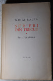 Mihai Ralea - Scrieri din trecut, vol. 1 - &Icirc;n literatură