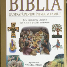 Victoria Parker - Biblia ilustrata pentru intreaga familie (editia 2011)