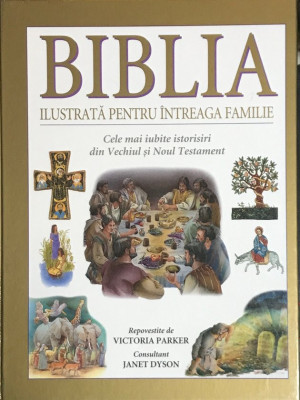 Victoria Parker - Biblia ilustrata pentru intreaga familie (editia 2011) foto