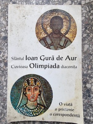 Sfantul Ioan Gura de Aur, Cuvioasa Olimpiada Diaconita - O viata, o prietenie, o corespondenta foto