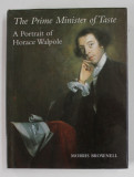 THE PRIME MINISTER OF TASTE , A PORTRAIT OF HORACE WALPOLE by MORRIS BROWNELL , 2001