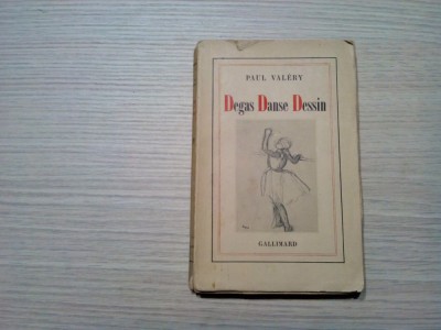 PAUL VALERY - Degas Danse Dessin - Gallimard, 1938, 179 p. foto