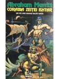 Abraham Merritt - Corabia zeitei Ishtar (Editia: 1995)