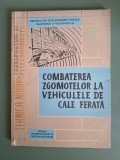 Combaterea zgomotelor la vehiculele de cale ferata - CFR, 1962 / R5P4F