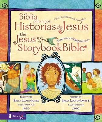 Biblia Para Ninos Historias de Jesus/The Jesus Storybook Bible: Cada Historia Susurra su Nombre/Every Story Whispers His Name foto