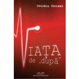 Viata de dupa/Ovidiu Onisei