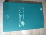 Alex. Leo Serban - Mica dietetica (Editura ART, 2011)