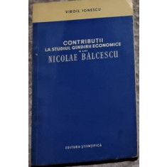 Virgil Ionescu - Contributii la Studiul Gindirii Economice a lui Nicolae Balcescu